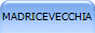 MADRICEVECCHIA